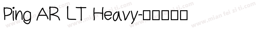 Ping AR LT Heavy字体转换